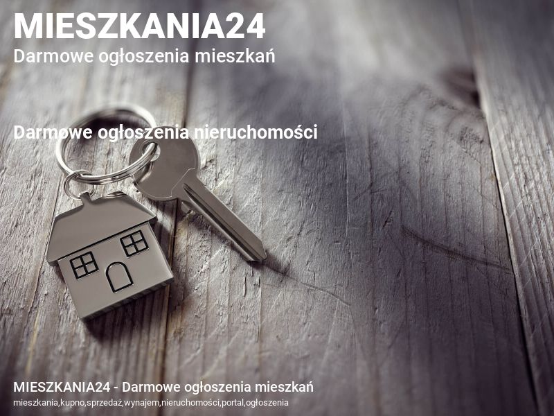 MIESZKANIA24 - Darmowe ogłoszenia mieszkań